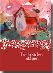 Tre år siden dåpen (bm)