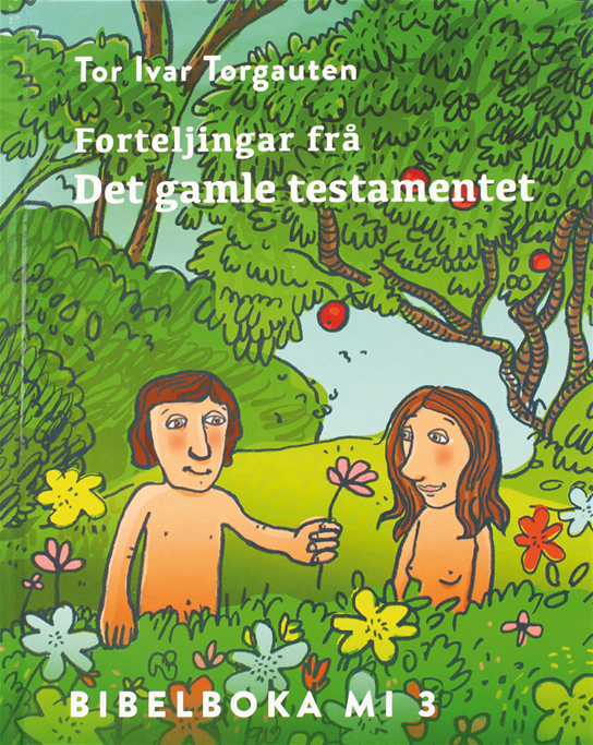 Forteljingar frå Det gamle testamentet - Bibelboka mi 3 (nyn)