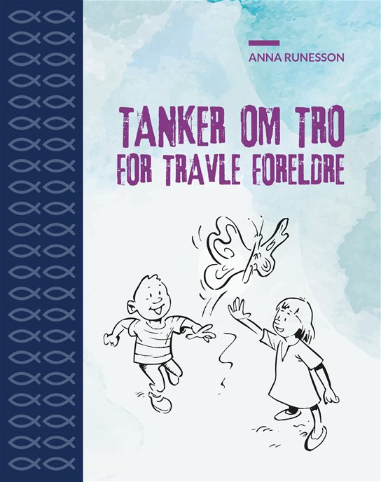 Tanker om tro for travle foreldre