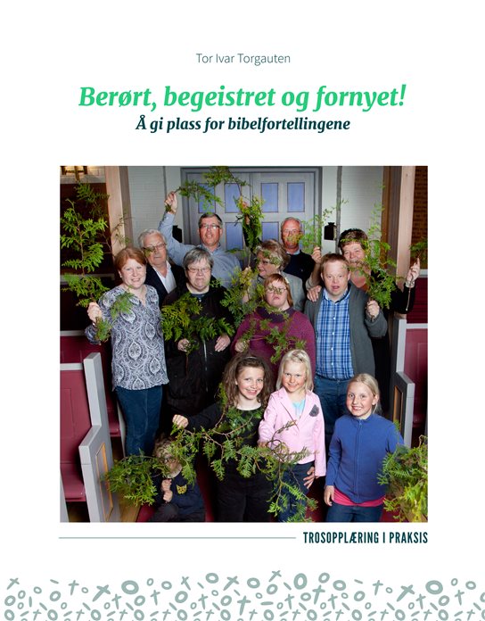 Berørt, begeistret og fornyet