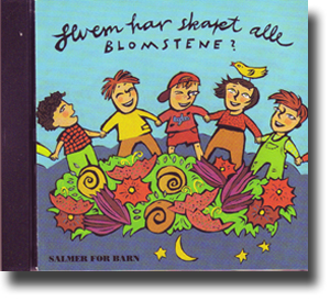 Hvem har skapt alle blomstene? (CD)