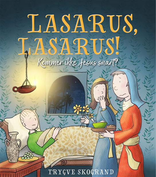 Lasarus, Lasarus!